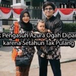 Anak Pengasuh Azura Ogah Dipangku karena Setahun Tak Pulang