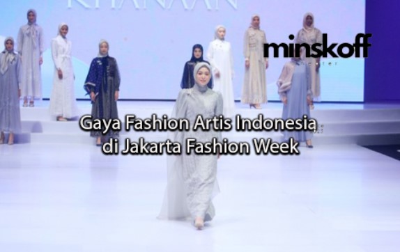 Gaya Fashion Artis Indonesia di Jakarta Fashion Week
